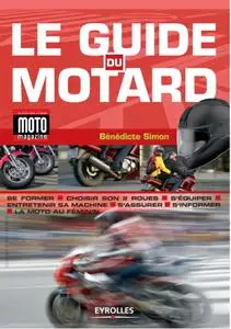 Bénédicte Simon, "Le guide du motard : Conjuguer plaisir et sécurité"
