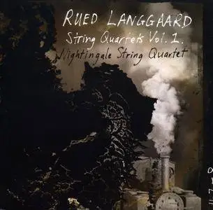 Rued Langgaard - String Quartets Vol. 1 (Nightingale String Quartet) (2012) {Dacapo}