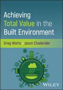 Achieving Total Value in the Built Environment