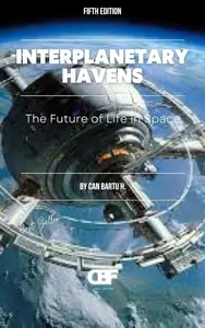 Interplanetary Havens: The Future of Life in Space