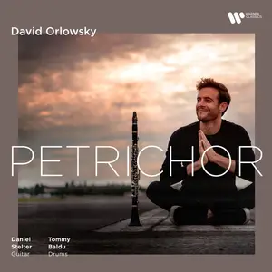 David Orlowsky, Daniel Stelter, Tommy Baldu - Petrichor (2024) [Official Digital Download 24/96]