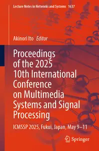 Proceedings of the 2025 10th International Conference on Multimedia Systems and Signal Processing