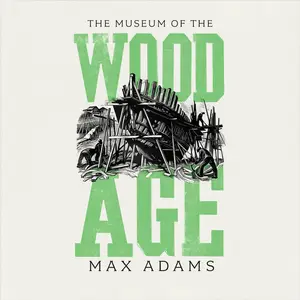 The Museum of the Wood Age