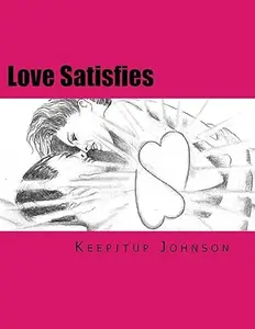 Love Satisfies: How to have infinite non-ejaculatory orgasms