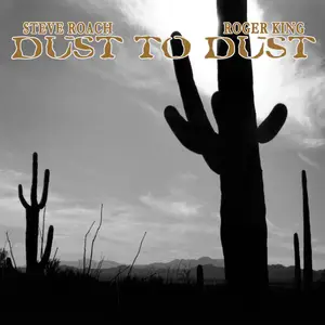 Steve Roach - Dust to Dust (1998/2025) [Official Digital Download]