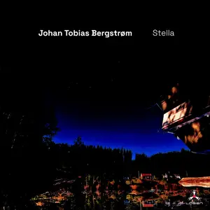 Johan Tobias Bergstrøm - Stella (2025) [Official Digital Download 24/48]