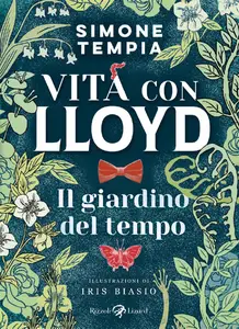 Vita con Lloyd - Il giardino del tempo - Simone Tempia