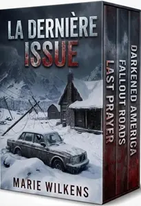Marie Wilkens, "La dernière issue : coffret thriller post-apocalyptique survivaliste IEM"