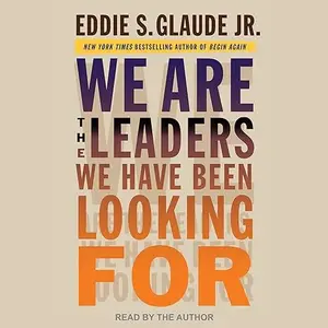 We Are the Leaders We Have Been Looking For [Audiobook]