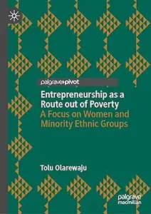 Entrepreneurship as a Route out of Poverty: A Focus on Women and Minority Ethnic Groups