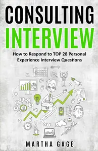 Consulting Interview: How to Respond to TOP 28 Personal Experience Interview Questions