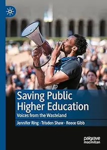 Saving Public Higher Education: Voices from the Wasteland