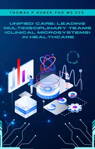 Unified Care: Leading Multidisciplinary Teams in Healthcare