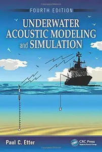 Underwater Acoustic Modeling and Simulation, Fourth Edition