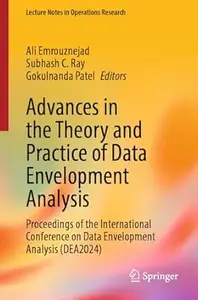 Advances in the Theory and Practice of Data Envelopment Analysis