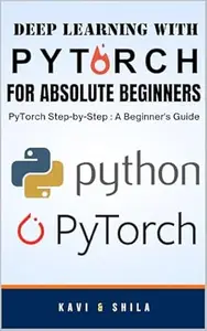 Deep learning with PyTorch For Absolute Beginners