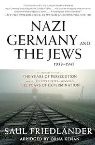 Nazi Germany and the Jews, 1933-1945: Abridged Edition