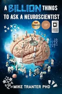 A Billion Things To Ask A Neuroscientist