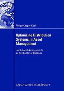 Optimizing Distribution Systems in Asset Management: Institutional Arrangements as Key Factor of Success