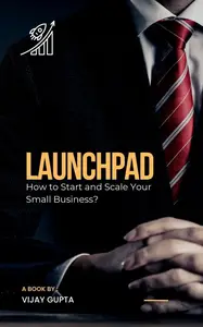 Launchpad: How to Start and Scale Your Small Business