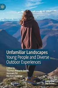 Unfamiliar Landscapes: Young People and Diverse Outdoor Experiences
