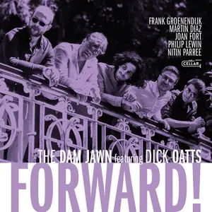 The Dam Jawn & Dick Oatts - Forward! (2024) [Official Digital Download 24/48]