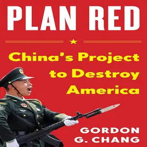 Plan Red: China's Project to Destroy America