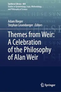 Themes from Weir: A Celebration of the Philosophy of Alan Weir