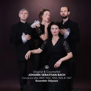 Ensemble Odyssee - J. S. Bach Original & Counterfeit - Concertos after BWV 1052, 1053, 1056 & 1057 (2025) [24/96]