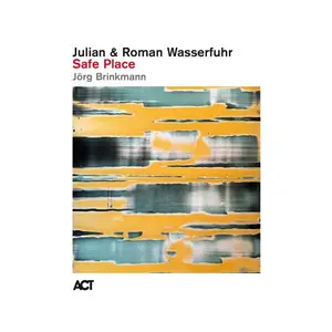 Julian & Roman Wasserfuhr, Jorg Brinkmann - Safe Place (2025) [Official Digital Download 24/96]