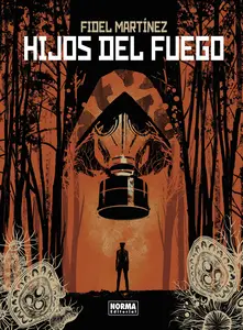Hijos del Fuego, de Fidel Martínez