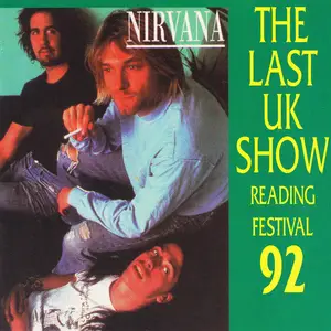 Nirvana - The Last UK Show: Reading Festival 92 (1992)