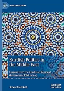 Kurdish Politics in the Middle East: Lessons from the Kurdistan Regional Government KRG in Iraq