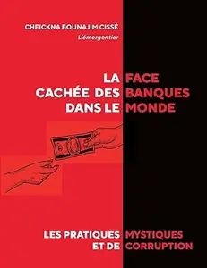 La face cachée des banques dans le monde