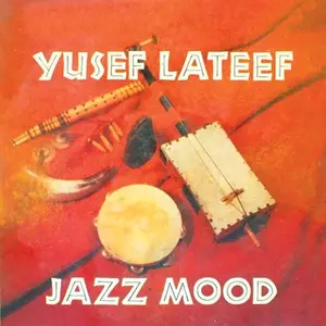 Yusef Lateef - Jazz Mood (Original Jazz Classics Series / Remastered) (1957/2025)