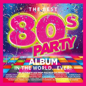 VA - The Best 80s Party Album in the World... Ever! (2024)