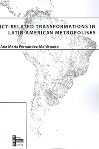 ICT-related Transformations in Latin American Metropolises