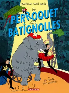 Le perroquet des Batignolles - Tome 2 - La ronde des canards