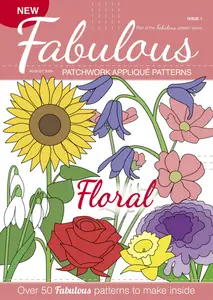 Fabulous Patchwork Appliqué Patterns - Flowers 2024