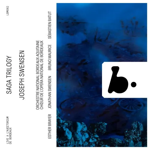 Joseph Swensen & Orchestre National Bordeaux Aquitaine - Joseph Swensen: Saga Trilogy (2025)
