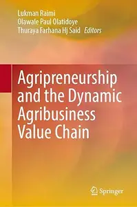 Agripreneurship and the Dynamic Agribusiness Value Chain