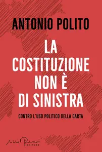 Antonio Polito - La Costituzione non è di sinistra