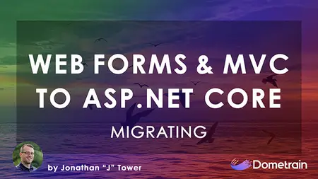 Migrating: ASP.NET Web Forms and MVC to ASP.NET Core