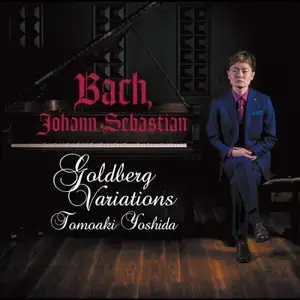 Tomoaki Yoshida - J.S. Bach: Goldberg Variations, BWV 988 (2026) [Official Digital Download 24/96]