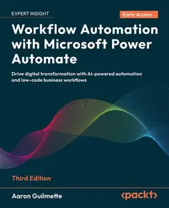 Workflow Automation with Microsoft Power Automate - Third Edition (Early Accesss)