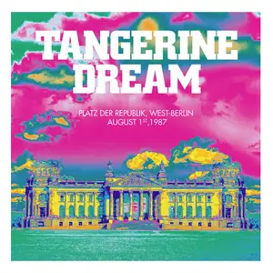 Tangerine Dream - Platz der Republik, West-Berlin - August 1st 1987 (Remastered) (2025)