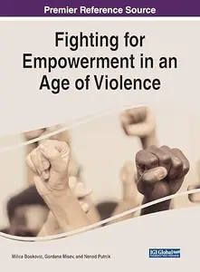 Fighting for Empowerment in an Age of Violence