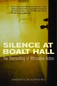 Silence at Boalt Hall: The Dismantling of Affirmative Action