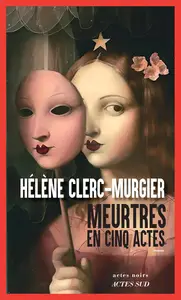 Meurtres en cinq actes - Hélène Clerc-Murgier