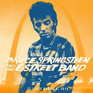 Bruce Springsteen & The E Street Band - 2016-03-06 St.Louis, MO (2016) [Official Digital Download]